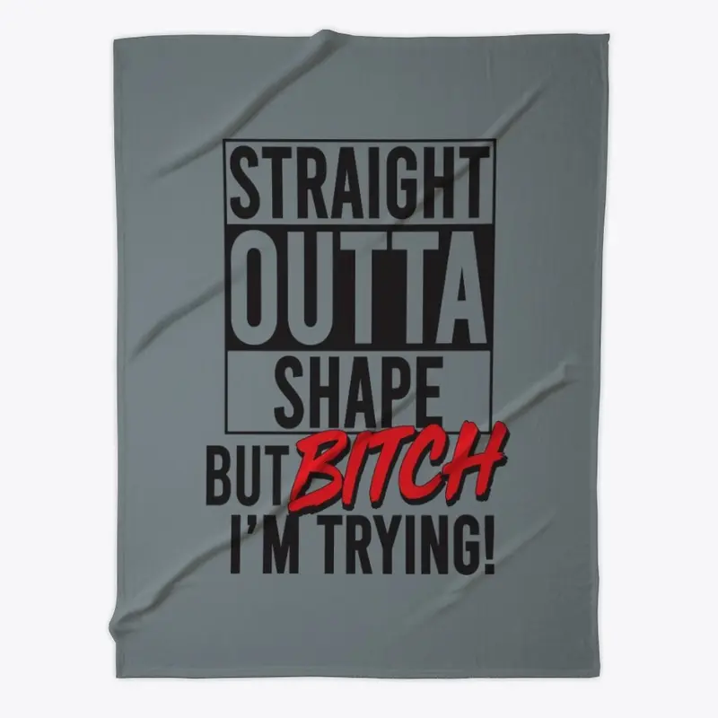 Straight Outta Shape Stuff